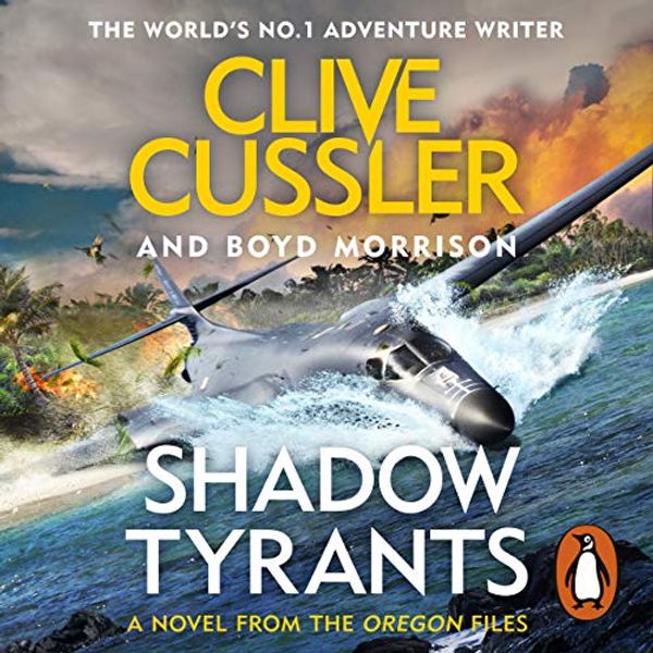 Cover Art for B07GR7L5MK, Shadow Tyrants by Clive Cussler, Boyd Morrison