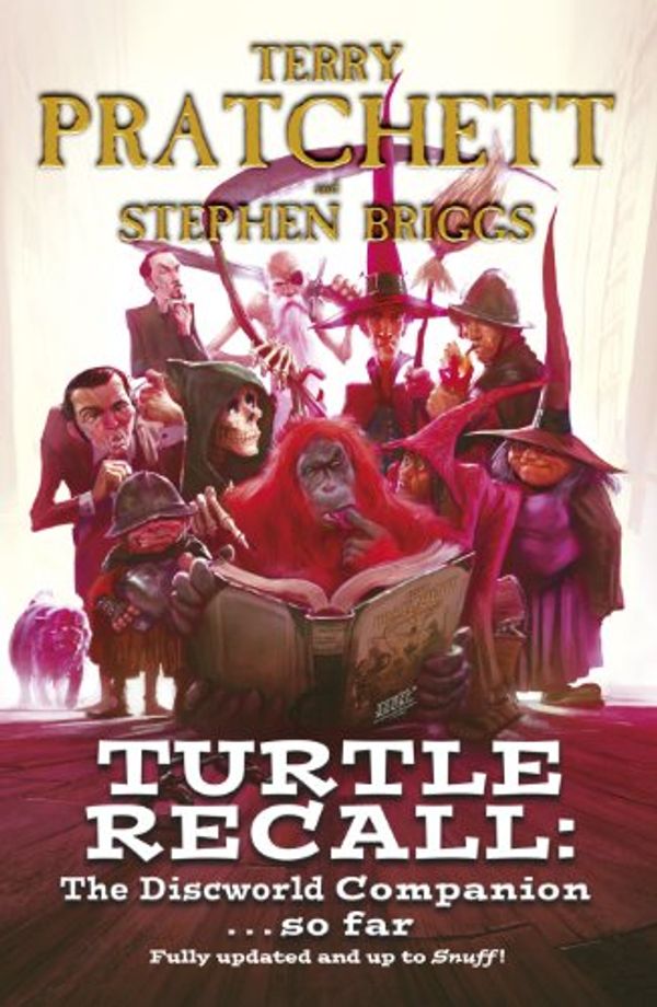 Cover Art for B00A3BO8MM, Turtle Recall: The Discworld Companion . . . So Far by Stephen Briggs, Terry Pratchett