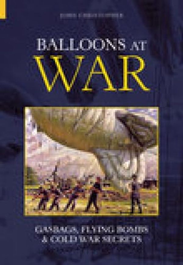 Cover Art for 9780752429953, Balloons at War by John Christopher