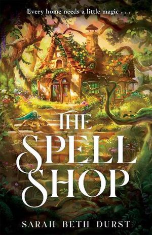 Cover Art for 9781035042326, The Spellshop by Sarah Beth Durst