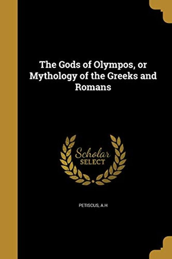 Cover Art for 9781362512370, The Gods of Olympos, or Mythology of the Greeks and Romans by 