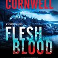 Cover Art for 9781443451819, Flesh and Blood (Kay Scarpetta) by Patricia Cornwell