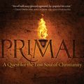 Cover Art for 9781601422576, Primal by Mark Batterson