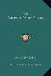 Cover Art for 9781169298361, The Brown Fairy Book by Andrew Lang