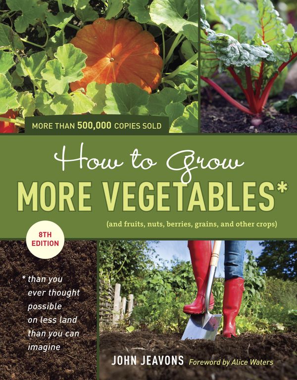 Cover Art for 9781607741909, How to Grow More Vegetables, Eighth Edition by John Jeavons