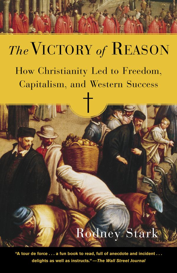 Cover Art for 9780812972337, The Victory Of Reason by Rodney Stark