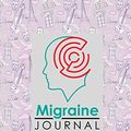 Cover Art for 9781719283182, Migraine Journal: Headache Book, Migraine Headache Log, Chronic Headache/Migraine Management. Record Location, Severity, Duration, Triggers, Relief ... & Notes, Cute Paris & Music Cover: Volume 47 by Rogue Plus Publishing