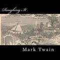 Cover Art for 9781494362645, Roughing It by Mark Twain