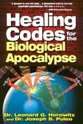 Cover Art for 9780923550394, Healing Codes for the Biological Apocalypse by Horowitz D.M.D. M.P.H., Leonard G, MA, Joseph Puleo, Joseph E. Barber