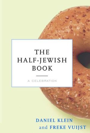 Cover Art for 9780375503856, The Half-Jewish Book by Daniel M. Klein, Freke Vuijst