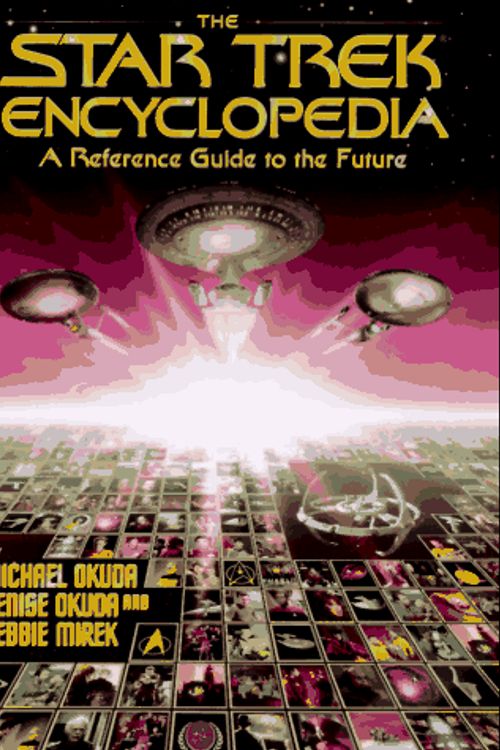 Cover Art for 9780671869052, The Star Trek Encyclopedia A Reference Guide to the Future by Michael Okuda, Denise Okuda, Debbie Mirek