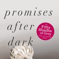 Cover Art for 9781444775884, Promises After Dark (After Dark Book 3): After Dark Book Three by Sadie Matthews