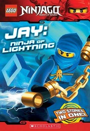 Cover Art for 9780545765954, LEGO Ninjago Chapter Book: Jay, Ninja of Lightning by Greg Farshtey