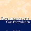 Cover Art for 0001572304626, Psychoanalytic Case Formulation by Nancy McWilliams