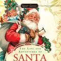 Cover Art for 9781101563083, The Life and Adventures of Santa Claus by L. Frank Baum