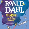 Cover Art for 9780141357850, Charlie And The Great Glass Elevator by Roald Dahl