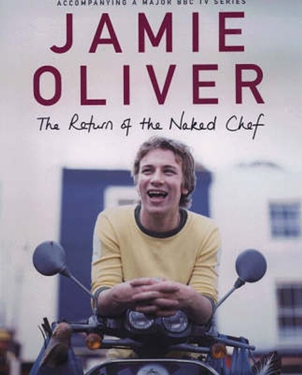 Cover Art for 9780718144395, The Return of the Naked Chef by Oliver Jamie