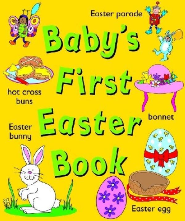 Cover Art for 9781743460078, Baby's First Easter Book by Five Mile Press Pty Limited, The