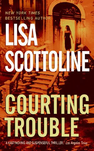 Cover Art for 9780061031410, Courting Trouble by Lisa Scottoline