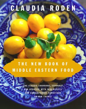 Cover Art for 9780375405068, The New Book of Middle Eastern Food by Claudia Roden
