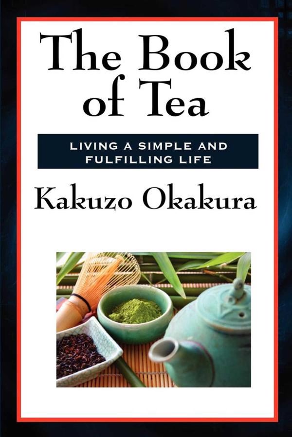 Cover Art for 9781625587848, The Book of Tea by Kakuzo Okakura