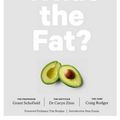 Cover Art for 9781681882307, What the Fat? Fat's In, Sugar's Out by Grant Schofield