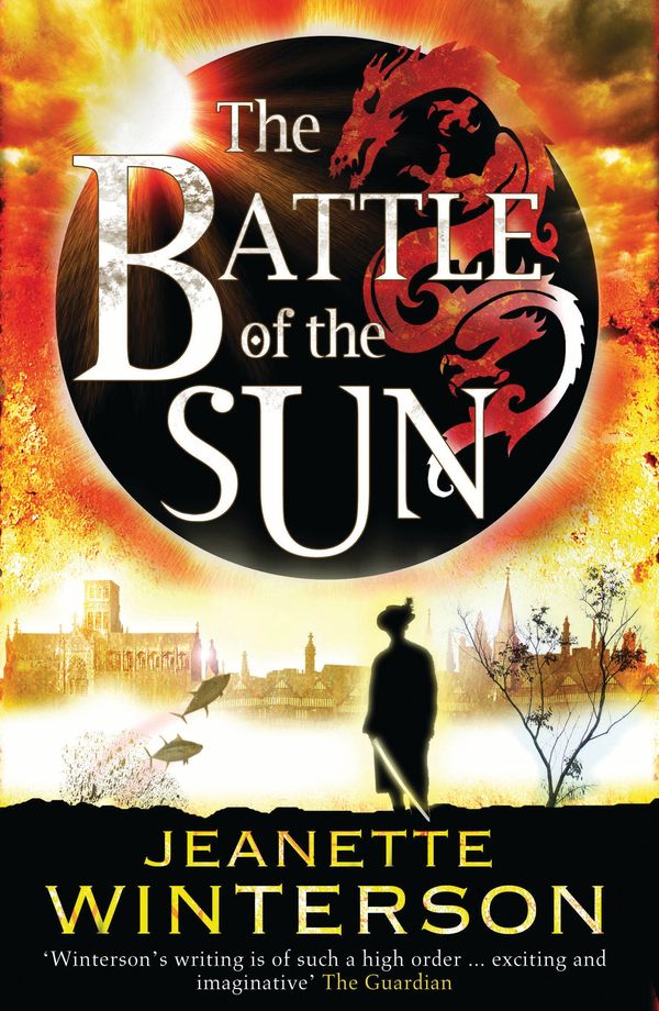 Cover Art for 9781408808917, The Battle of the Sun by Jeanette Winterson