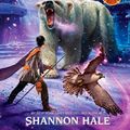 Cover Art for 9780545599740, Spirit Animals: Book 4 - Library Edition by Shannon Hale