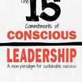 Cover Art for 9780990976905, The 15 Commitments of Conscious Leadership: A New Paradigm for Sustainable Success by Jim Dethmer, Diana Chapman, Kaley Klemp