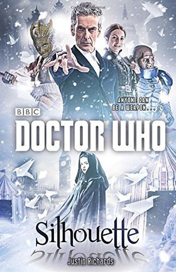 Cover Art for B010MZN874, Doctor Who: Silhouette by Richards, Justin (2014) Paperback by Justin Richards