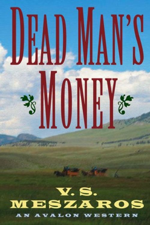 Cover Art for 9780803499508, Dead Man's Money by V. S. Meszaros