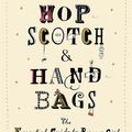 Cover Art for 9780755316472, Hopscotch and Handbags by Lucy Mangan