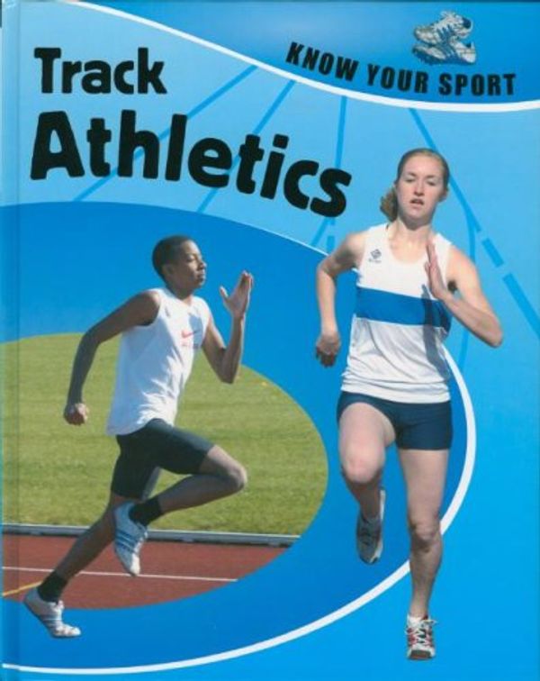 Cover Art for 9781597711548, Track Athletics by Clive Gifford