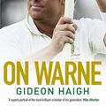 Cover Art for 9781471101120, On Warne by Gideon Haigh