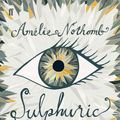 Cover Art for 9780571234936, Sulphuric Acid by Amelie Nothomb