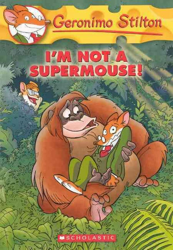 Cover Art for 9780606150347, I'm Not a Supermouse! by Geronimo Stilton