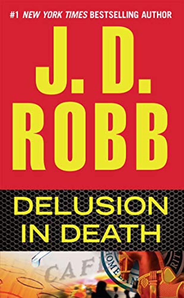 Cover Art for B007T8LJO2, Delusion in Death (In Death, Book 35) by Robb, J. D.