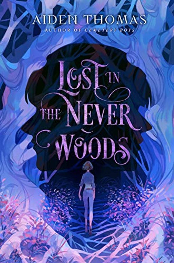 Cover Art for B07P9LPH85, Lost in the Never Woods by Aiden Thomas