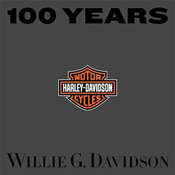Cover Art for 9780821228197, 100 Years of Harley Davidson by Willie G. Davidson