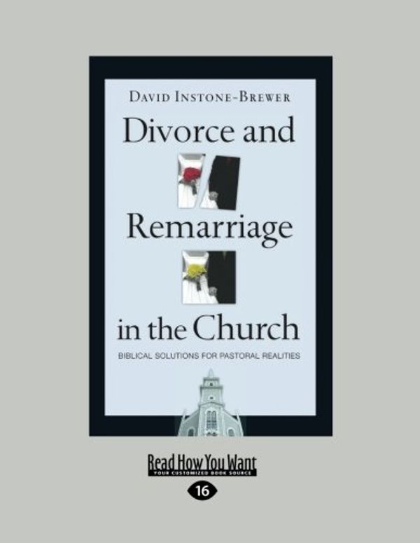 Cover Art for 9781458749031, Divorce and Remarriage in the Church by Instone-Brewer, David