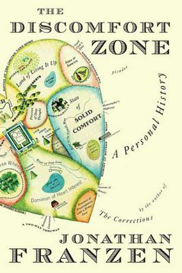 Cover Art for 9780312426408, The Discomfort Zone: A Personal History by Jonathan Franzen