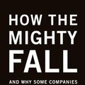 Cover Art for 9780061913198, How the Mighty Fall by Jim Collins