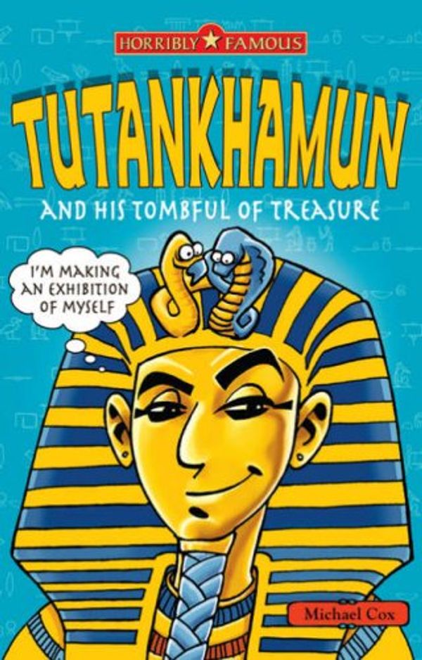 Cover Art for 9781407105192, Tutankhamun and His Tombful of Treasure by Michael Cox