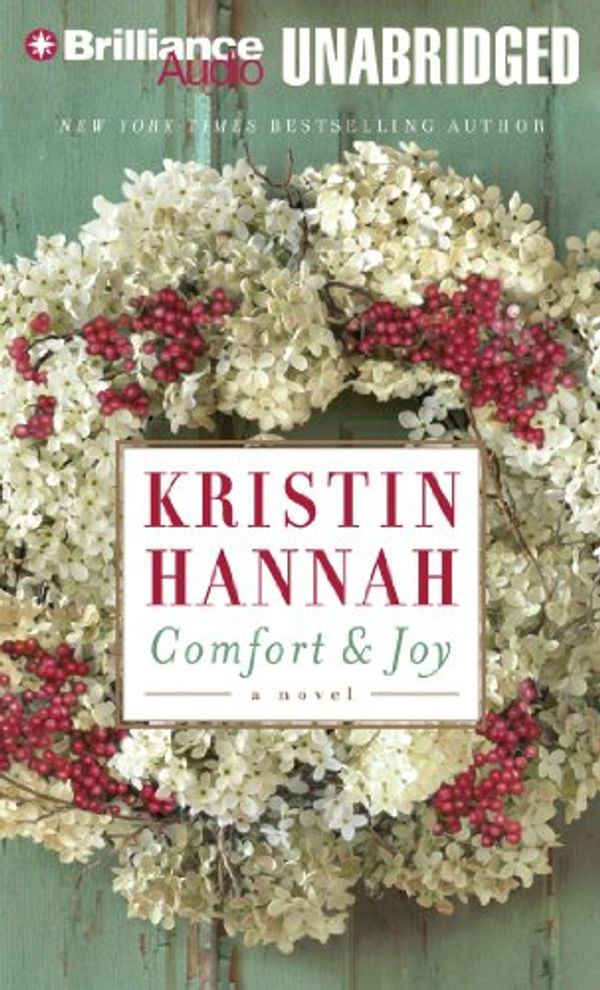 Cover Art for 9781455815401, Comfort and Joy by Kristin Hannah