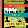 Cover Art for 9781405500586, The Careful Use Of Compliments. by McCall Smith, Alexander