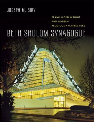 Cover Art for 9780226761404, Beth Sholom Synagogue by Joseph M. Siry
