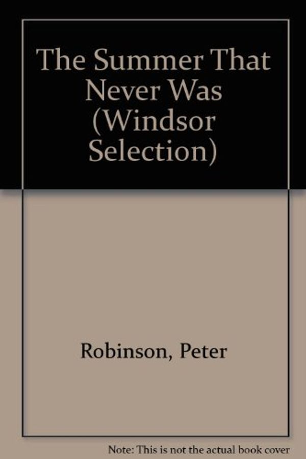 Cover Art for 9780754019336, The Summer That Never Was by Peter Robinson