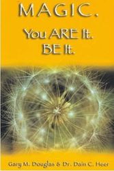 Cover Art for 9780977514632, Magic. You are it. Be it by Gary M. Douglas