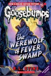 Cover Art for 9781760273040, Goosebumps Classic#11 Werewolf of Fever Swamp by R Stine