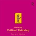 Cover Art for 8601419267620, Teaching Critical Thinking Practical Wisdom (Bell Hooks Teaching Trilogy) by Bell Hooks